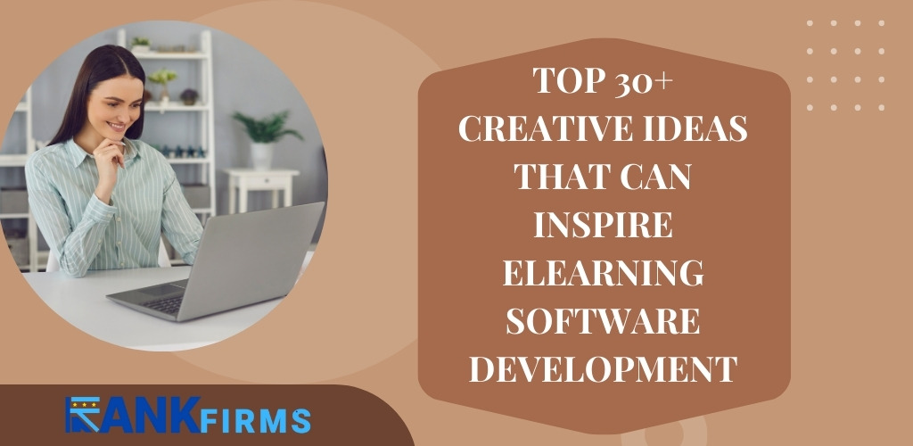 Top 30+ creative ideas that can inspire eLearning software development