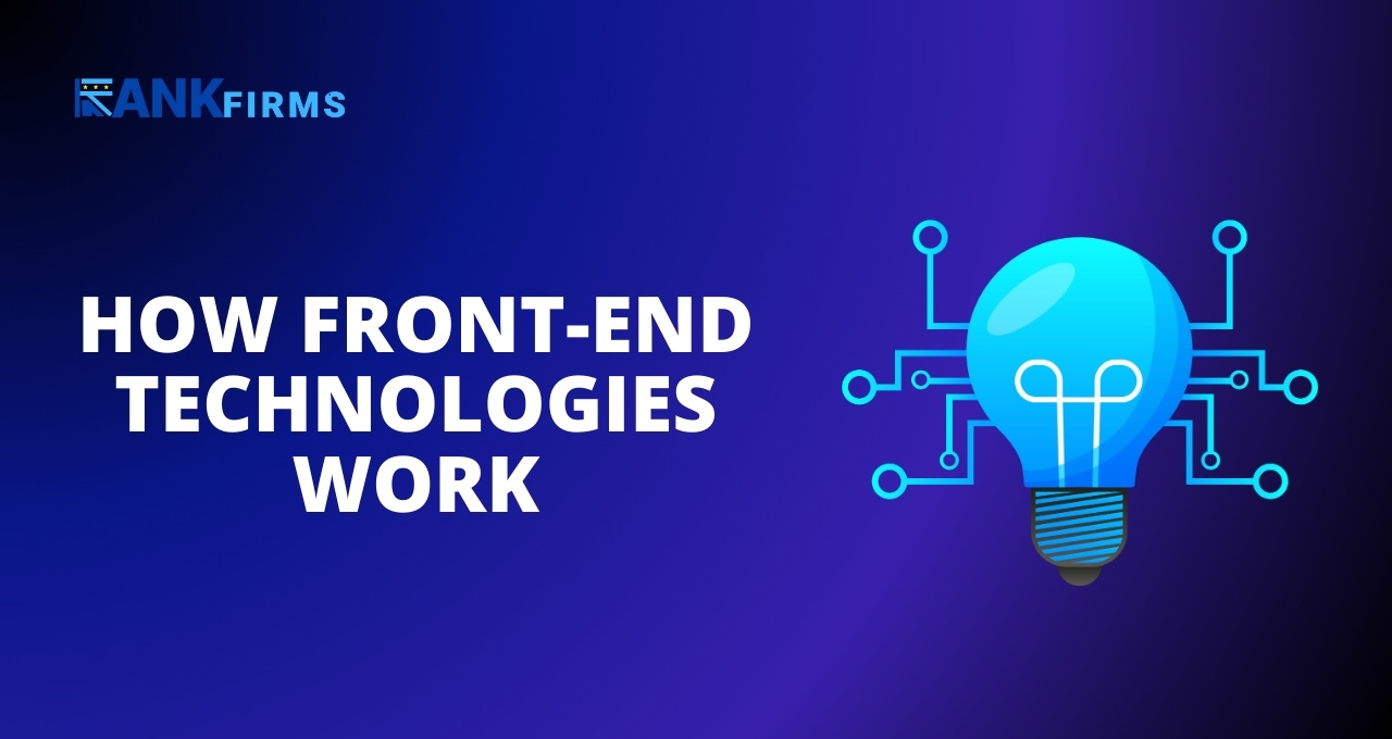 How Front-End Technologies Work