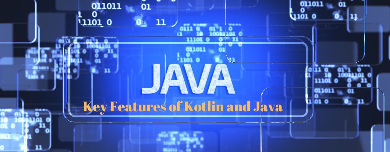 Key Features of Kotlin and Java