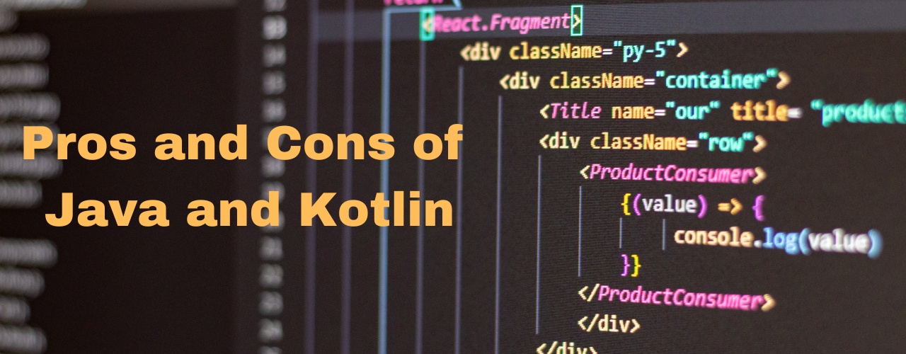 Pros and Cons of Java and Kotlin