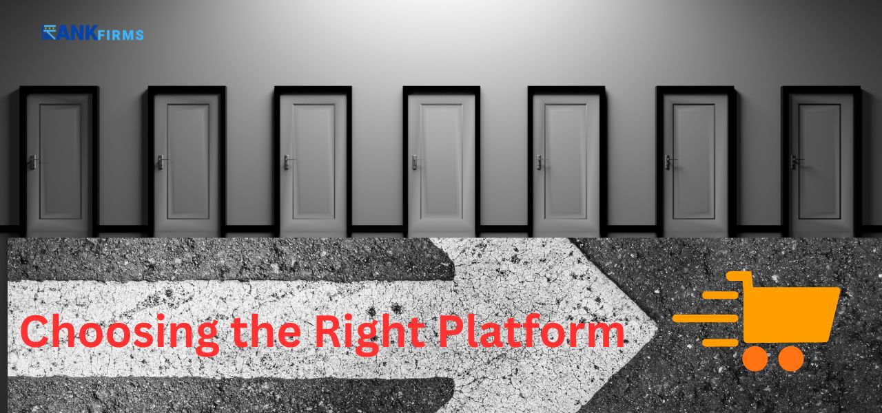 Choosing the Right Ecommerce Platform