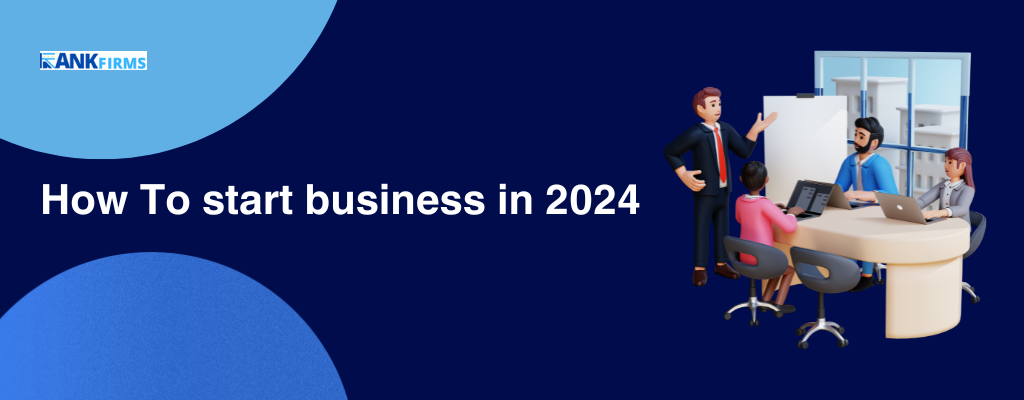 How To start business in 2024