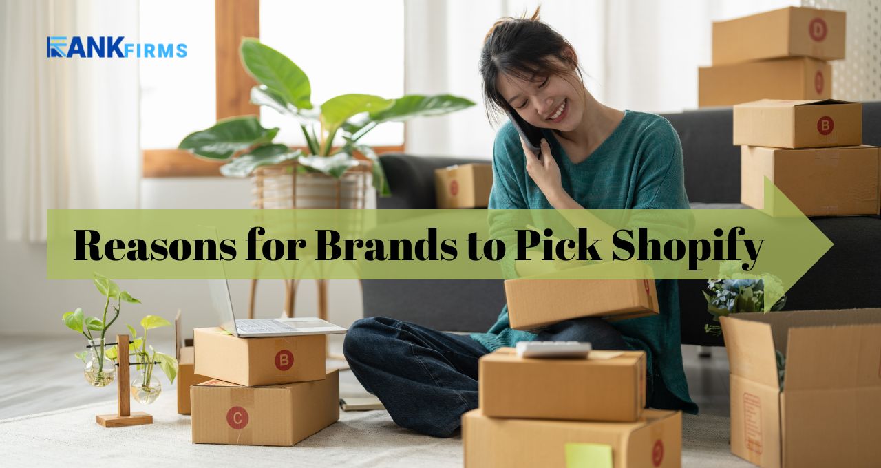 Reasons for Brands to Pick Shopify