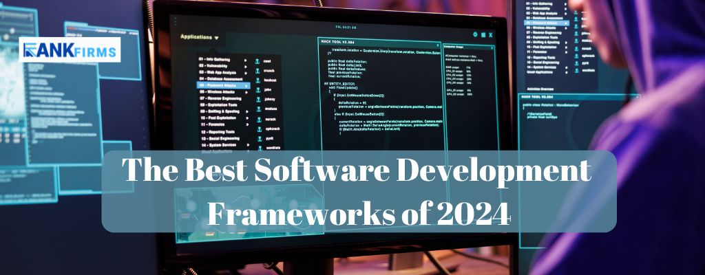The Best Software Development Frameworks of 2024