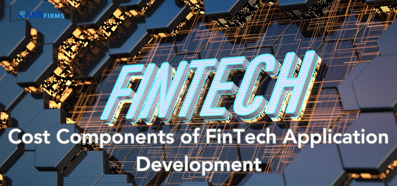 Cost Components of FinTech Application Development