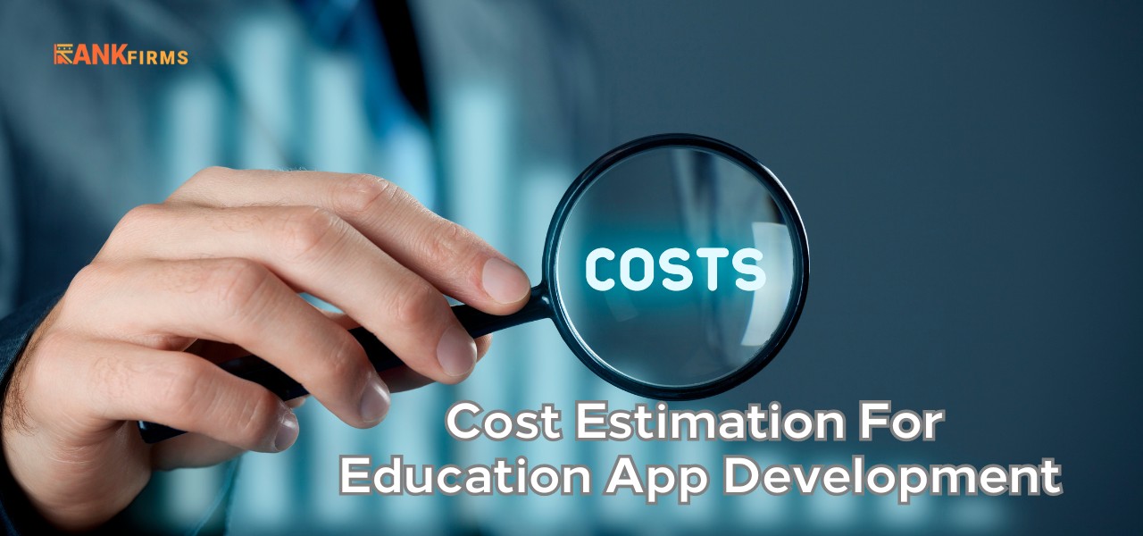 Cost Estimation For Education App Development