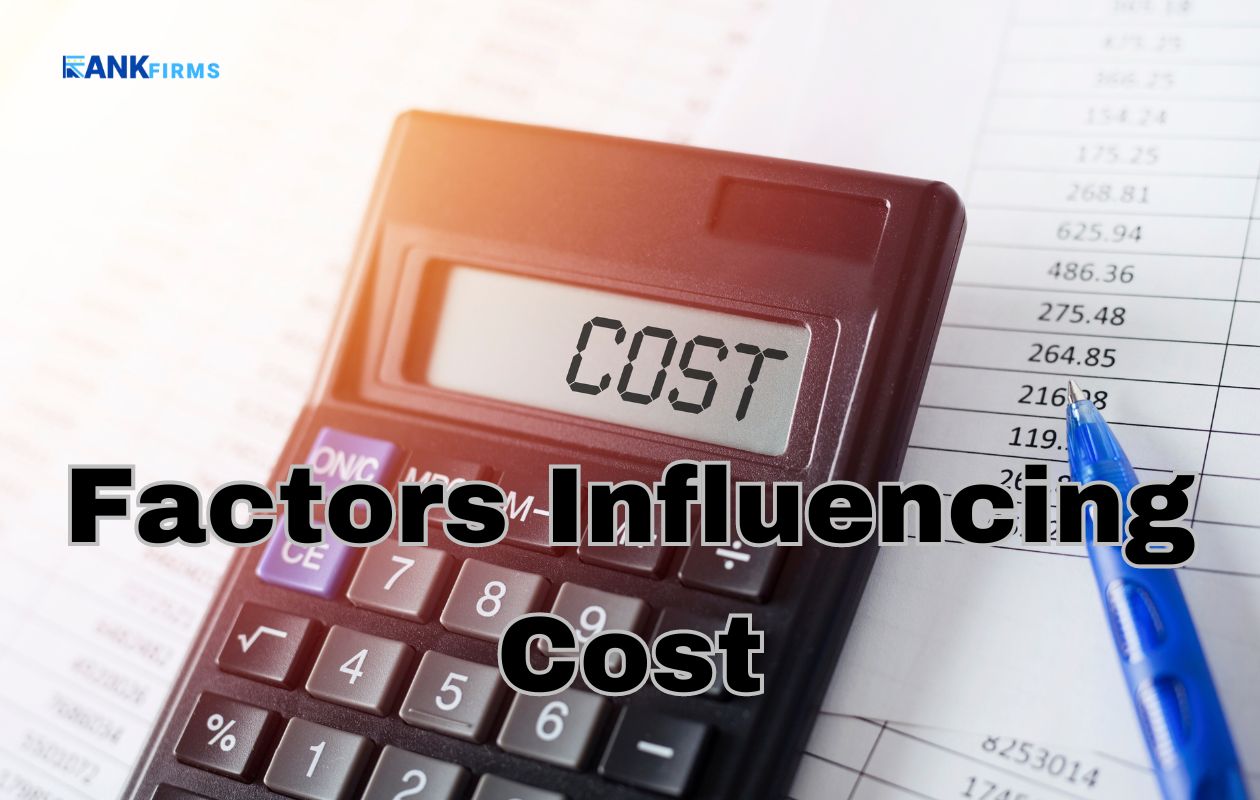 Factors Influencing Cost