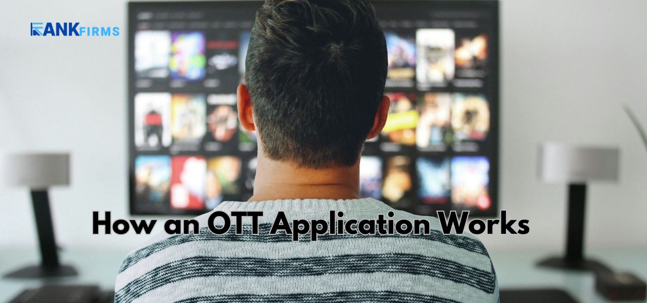 How an OTT Application Works