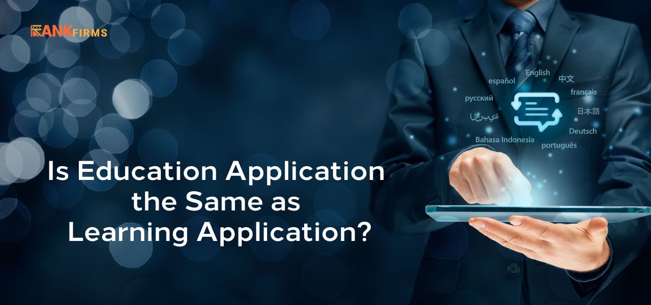 Is Education Application the Same as Learning Application?