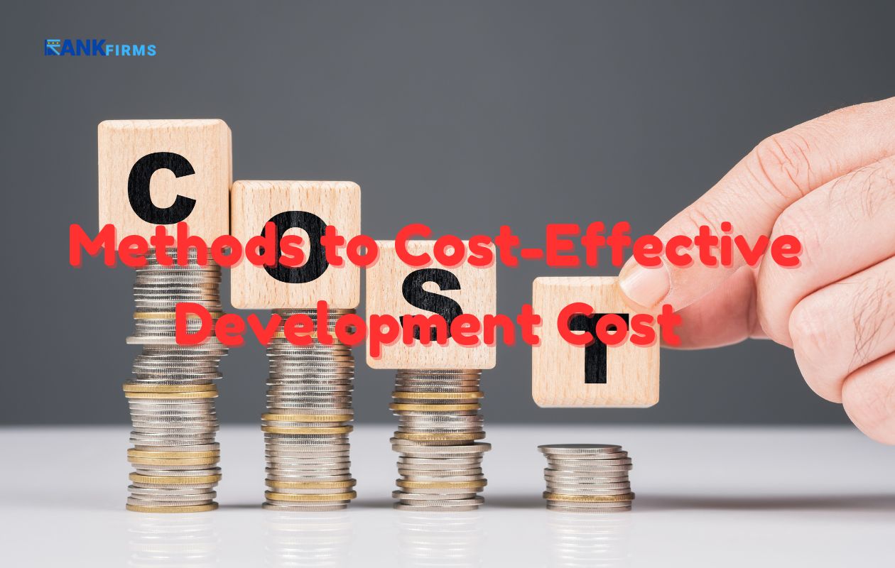 Methods to Cost-Effective Development Cost 