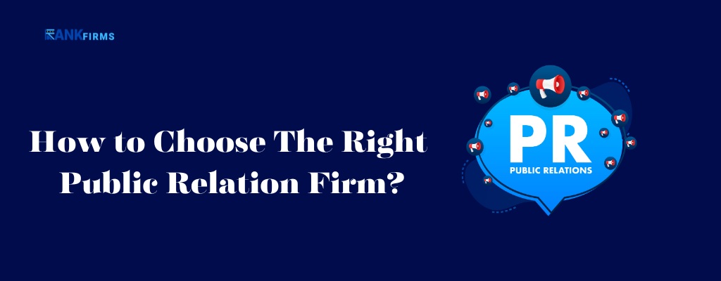 How to Choose The Right Public Relation Firm