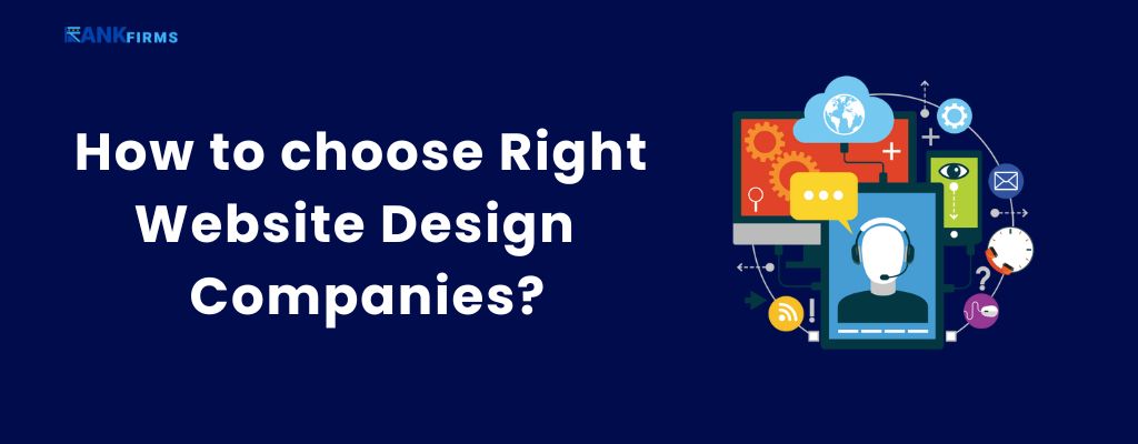 How to choose Right Website Design Companies