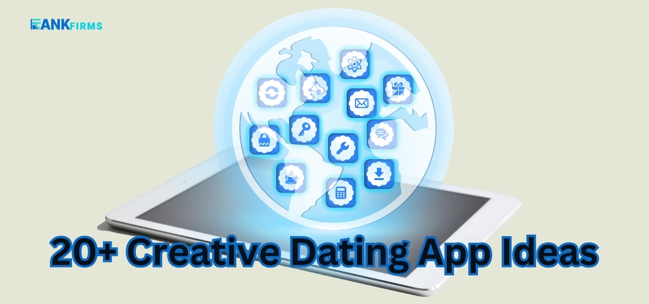 20+ Creative Dating App Ideas