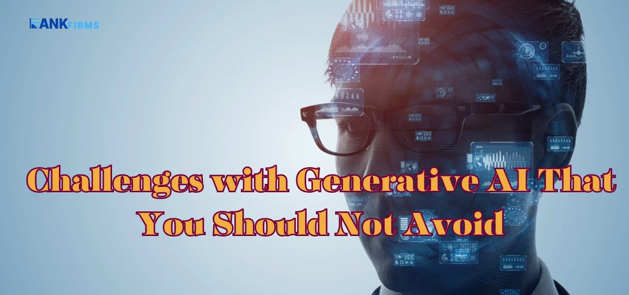 Challenges with Generative AI That You Should Not Avoid