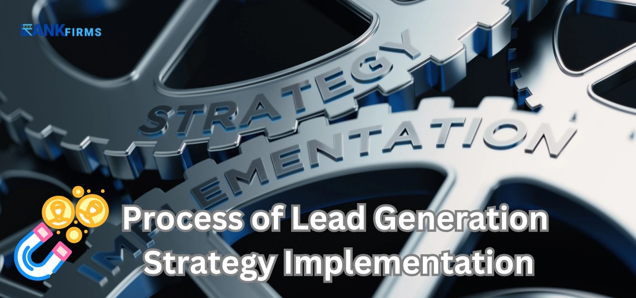 Process of Lead Generation Strategy Implementation