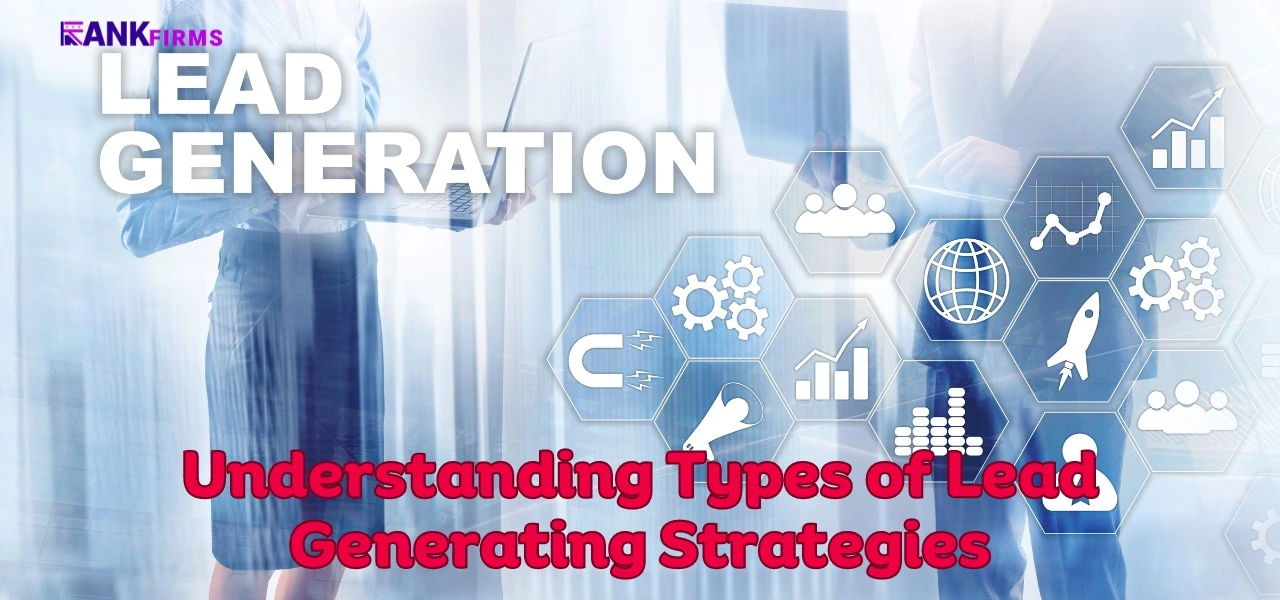 Understanding Types of Lead-Generating Strategies