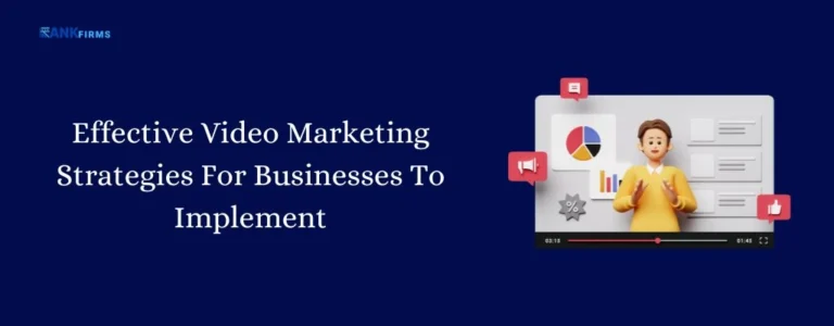 Effective Video Marketing Strategies For Businesses To Implement